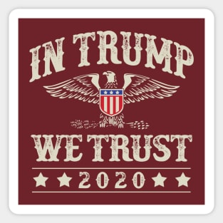 In Trump We Trust Sticker